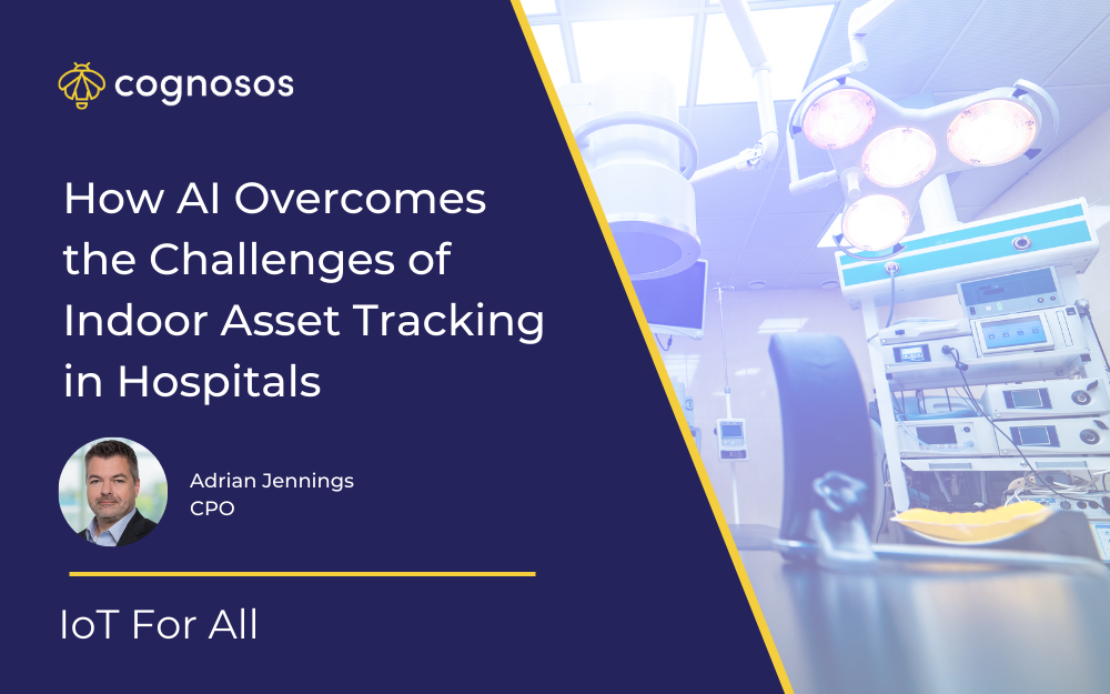 How AI Overcomes the Challenges of Indoor Asset Tracking in Hospitals